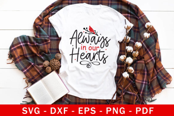 Always in Our Hearts SVG Memorial SVG for Crafts and Graphics