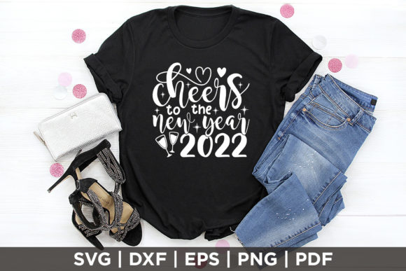 Cheers to the New Year 2022 SVG for Crafts and Graphics