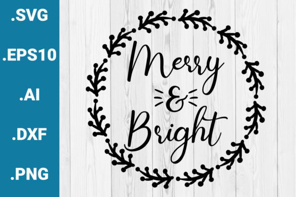 Christmas SVG Merry and Bright Quote for Crafts and Graphics
