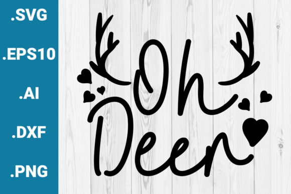 Christmas SVG Oh Deer Cricut Quote for Crafts and Graphics