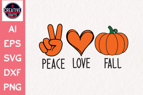 Fall SVG Peace Love Fall Graphics for Crafts