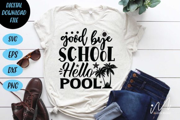 Goodbye School Hello Pool SVG Cut File for Crafts and Graphics