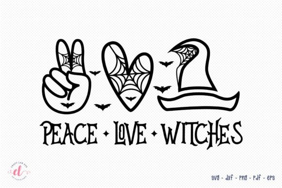 Peace Love Witches Halloween Witch SVG for Crafts