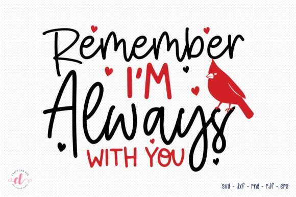 Remember I'm Always with You SVG for Crafts and Graphics