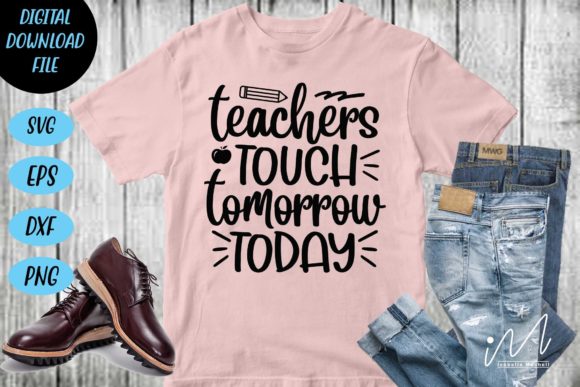 Teachers Touch Tomorrow Today SVG Vol2 for Crafts and Graphics