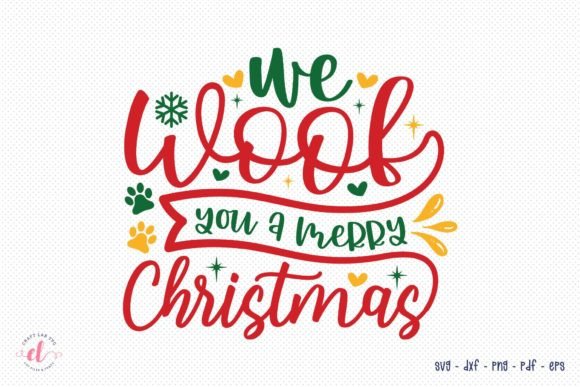 We Woof You a Merry Christmas SVG for Crafts and Graphics